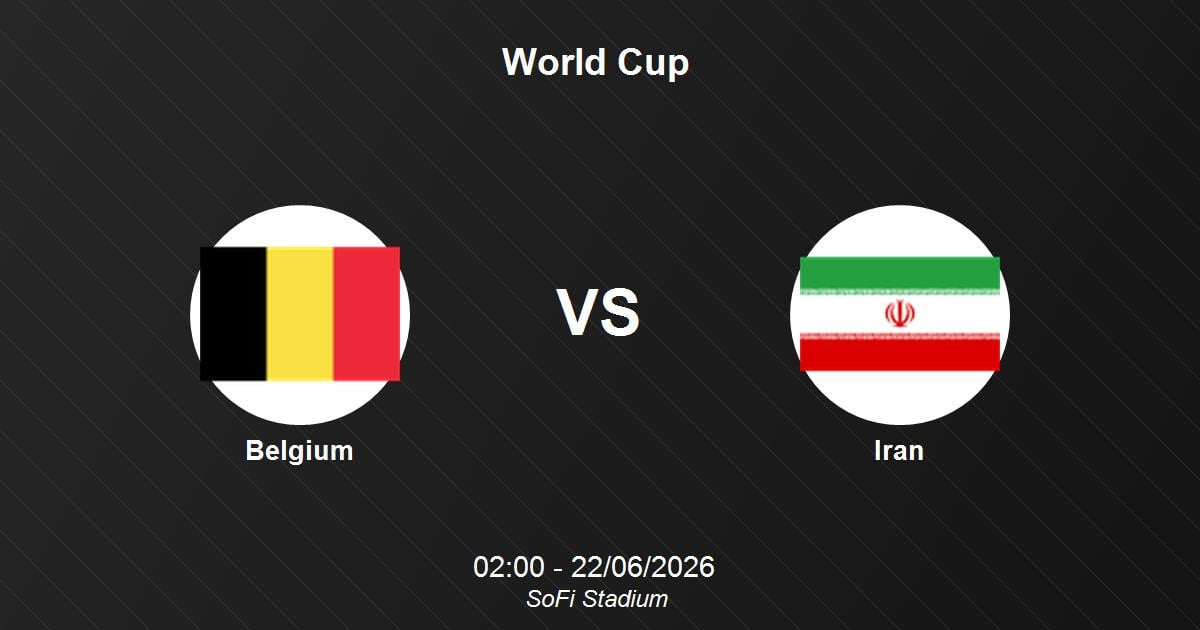 توقعات مباراة بلجيكا وإيران – كأس العالم 2026: تحدٍّ للشياطين الحمر على ملعب صوفي