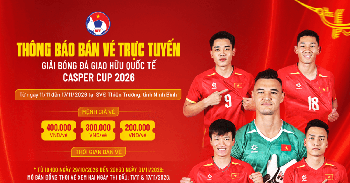 «فرصة لا تُفوّت لمتابعة كأس كاسبر 2026» تبدأ أسعار تذاكر البطولة من 200,000 دونغ فيتنامي فقط